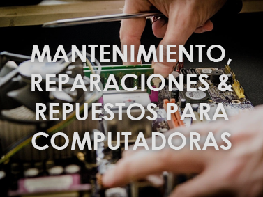 Mantenimiento, Reparacionesy Repuestos para Computadoras