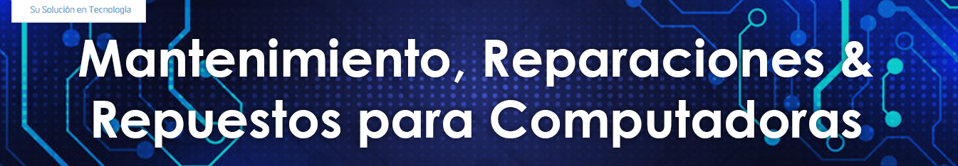 Mantenimiento, Reparacionesy Repuestos para Computadoras